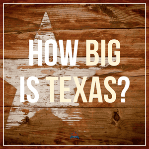 How Big is Texas?